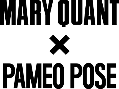 MARY QUANT × PAMEO POSE